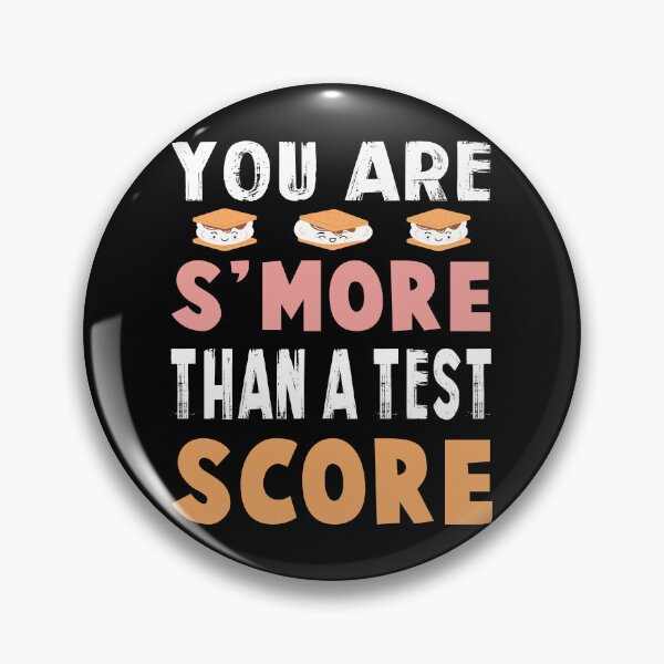 Item preview, You Are S'more Than A Test Score State Test Day Teacher designed and sold by STREET  STORE.