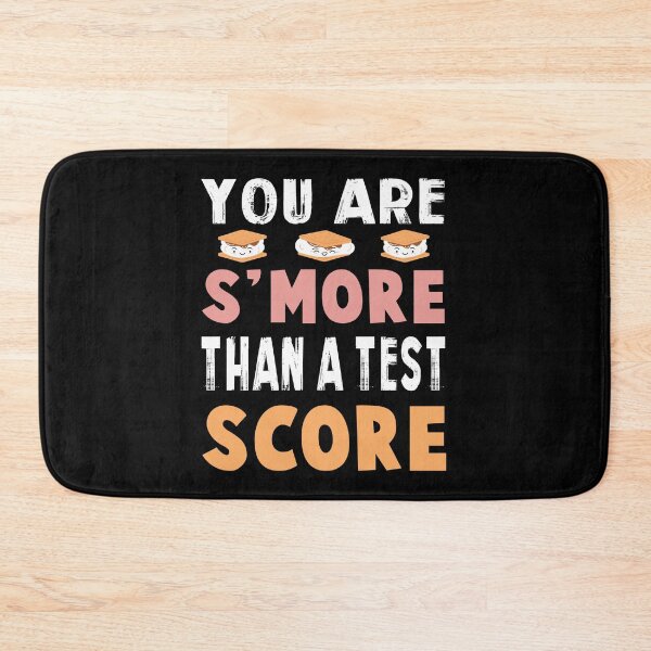 Item preview, You Are S'more Than A Test Score State Test Day Teacher designed and sold by STREET  STORE.