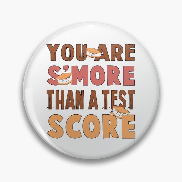 Item preview, You Are S'more Than A Test Score State Test Day Teacher designed and sold by STREET  STORE.