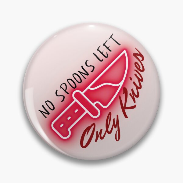 Item preview, No Spoons Left, Only Knives designed and sold by EclecticKrys.