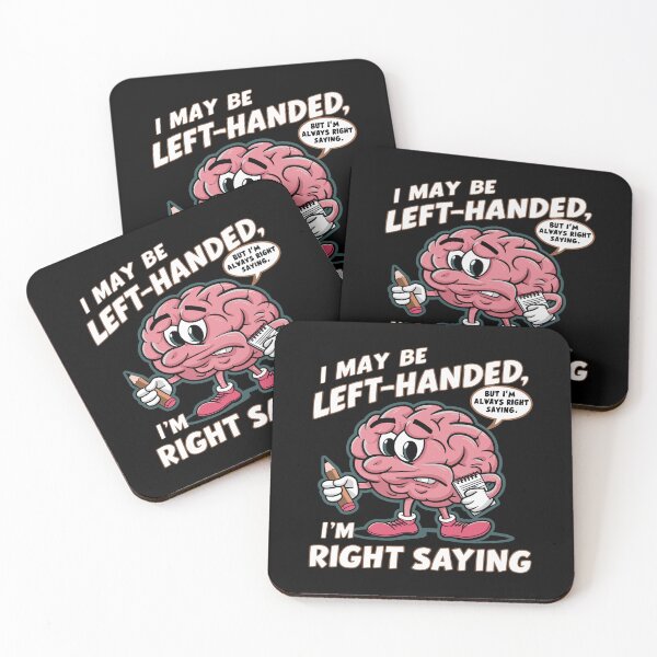 Item preview, I may be left-handed, but I'm always right saying designed and sold by DreamVibeShirt.
