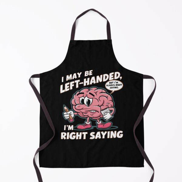 Item preview, I may be left-handed, but I'm always right saying designed and sold by DreamVibeShirt.