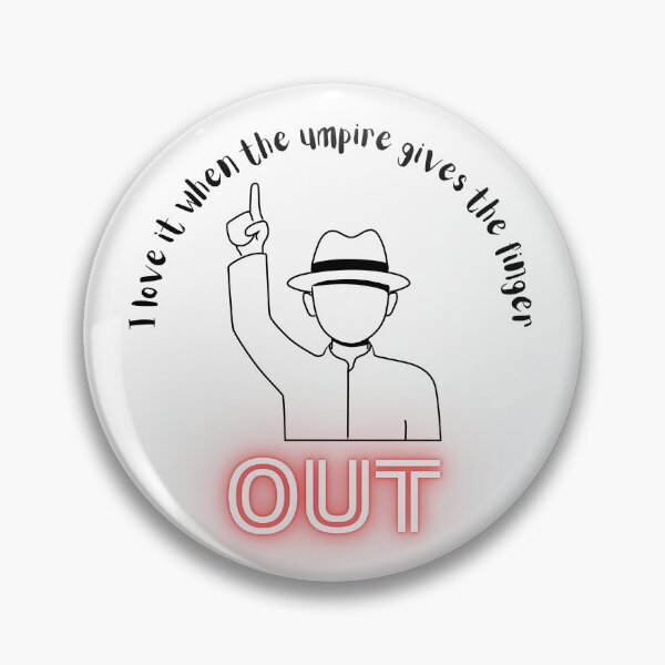 Item preview, I love it when the umpire gives the finger, out designed and sold by IFarty.