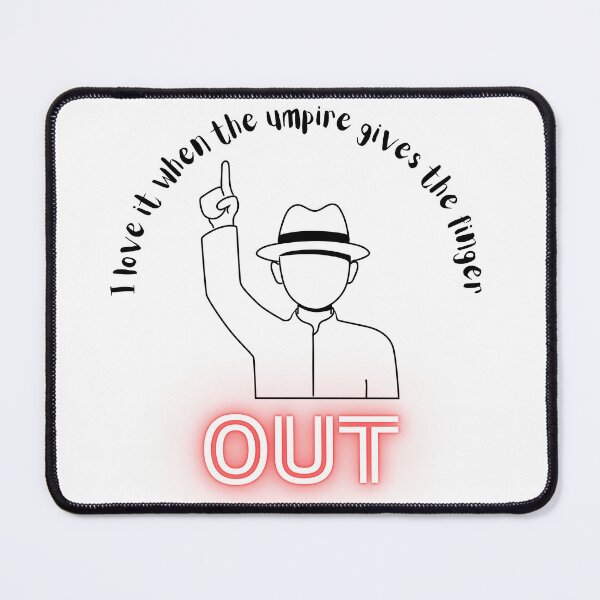 Item preview, I love it when the umpire gives the finger, out designed and sold by IFarty.