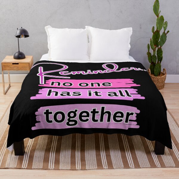 Item preview, REMINDER... NO ONE HAS IT ALL TOGETHER. designed and sold by Inspiretouplift.