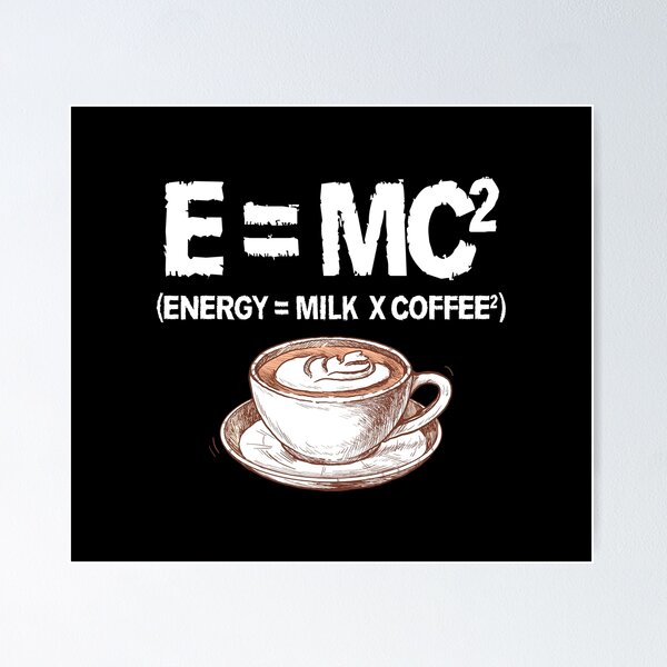 Item preview, Energy equals Milk Times Square Coffee designed and sold by ScienceCorner.