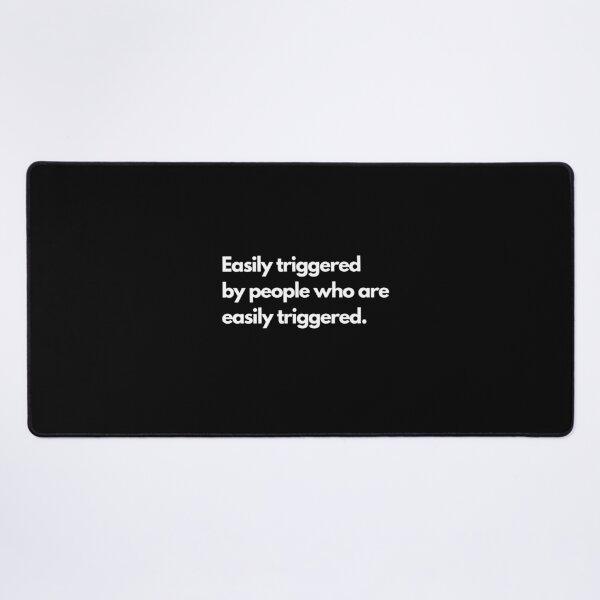 Item preview, Easily Triggered funny quote designed and sold by Neeshki.