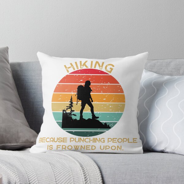 Item preview, Hiking Because Punching People is Frowned Upon Tshirt designed and sold by TheHipGypsea.