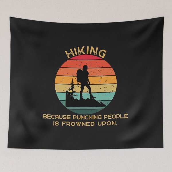 Item preview, Hiking Because Punching People is Frowned Upon Tshirt designed and sold by TheHipGypsea.