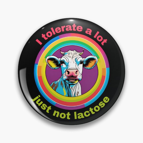 Item preview, I Tolerate A Lot Just Not Lactose designed and sold by LadyGoodwill.