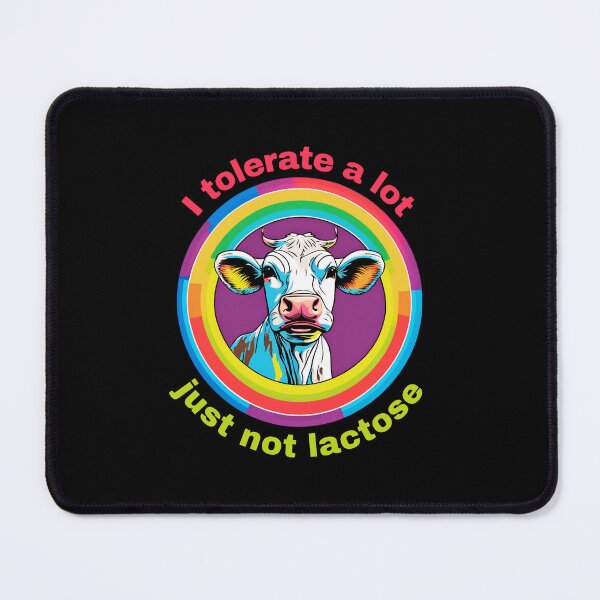 Item preview, I Tolerate A Lot Just Not Lactose designed and sold by LadyGoodwill.