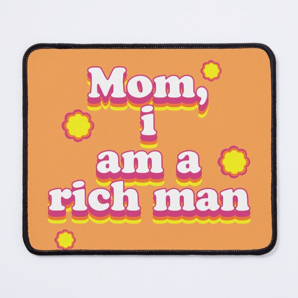 Item preview, Mom, i am a rich man designed and sold by Maussa Ivimas.