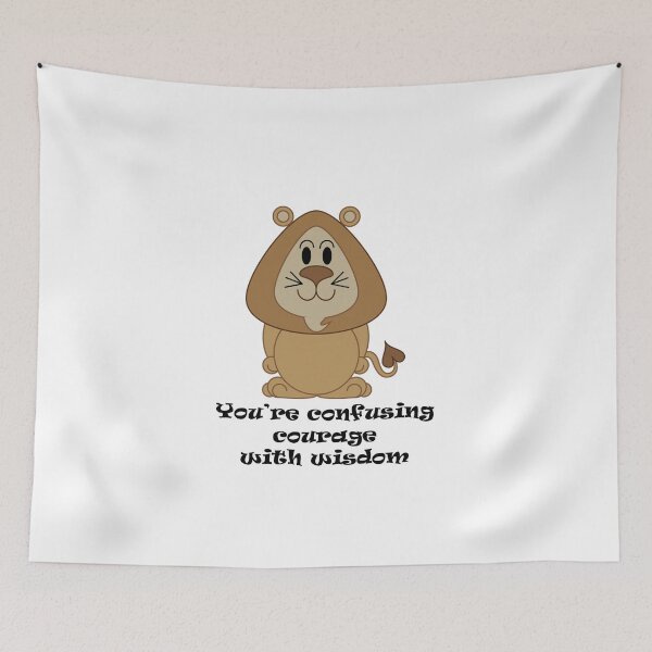 Item preview, Cowardly Lion - You're confusing courage with wisdom designed and sold by Clockwork-Owl.