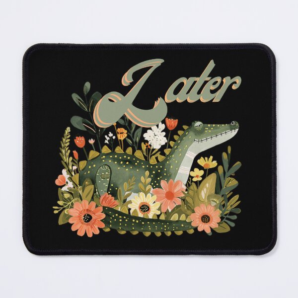 Item preview, Later Gator designed and sold by Paula Helit.