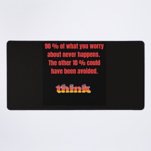 Item preview, "Don't Worry, Take Action: 90% Won't Happen, 10% Is Preventable" designed and sold by Mrpalaad.