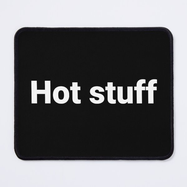 Item preview, Hot stuff designed and sold by Text-based T-Shirts and Gifts.