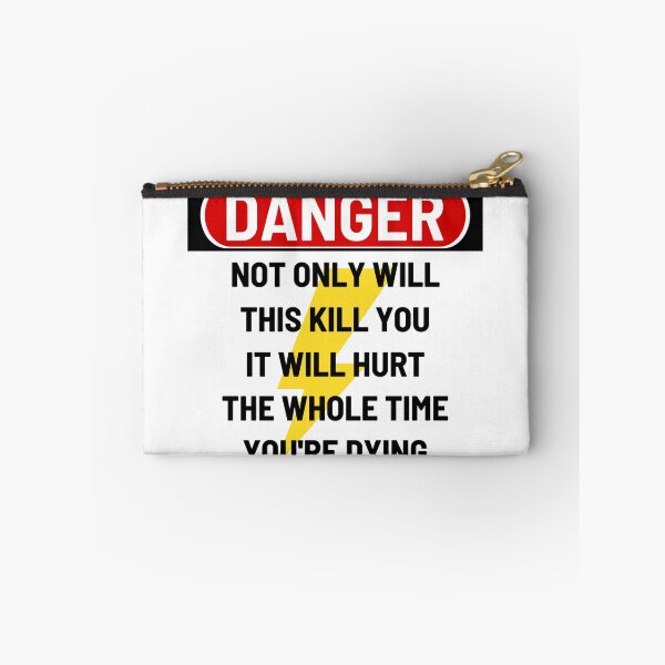 Item preview, Danger: It Will Hurt the Whole Time You're Dying designed and sold by nbcryptid.