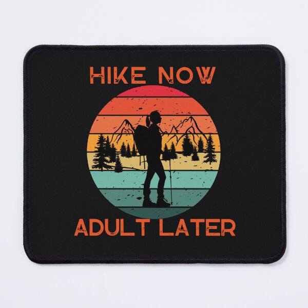 Item preview, Hike On Adult Later TShirt designed and sold by TheHipGypsea.