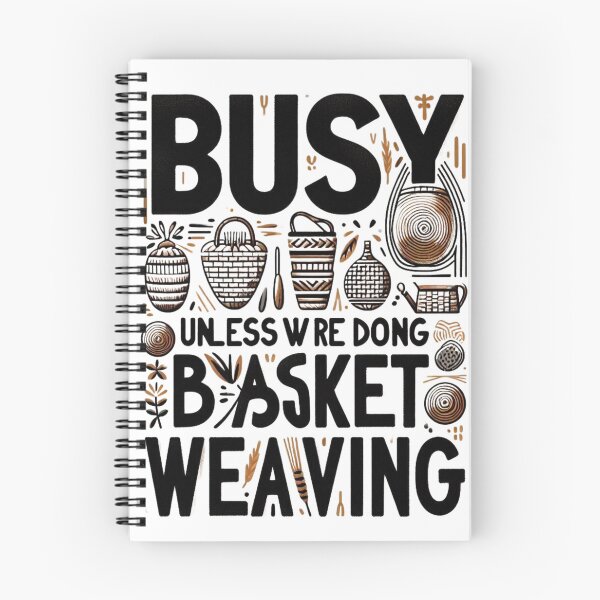 Item preview, Creative Basketry Enthusiast Tee: Busy Unless We’re Weaving designed and sold by Moh-nd-Eg.