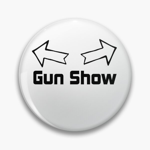 Item preview, Welcome To the Gun Show designed and sold by GreenGuyTees.