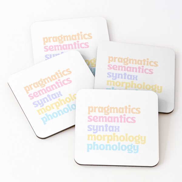 Item preview, Pragmatics, Semantics, Syntax, Morphology, Phonology designed and sold by bellaabreu.