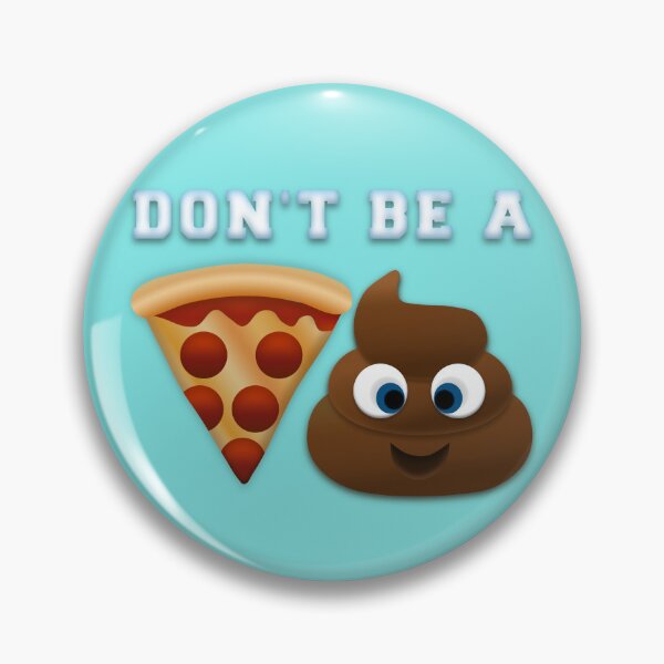 Item preview, Don't Be A Pizza Poop designed and sold by aribluestein.