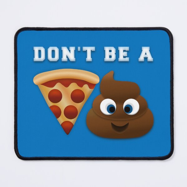 Item preview, Don't Be A Pizza Poop designed and sold by aribluestein.