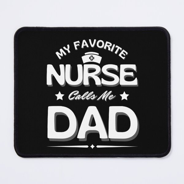 Item preview, My Favorite Nurse Calls Me Dad Design, Funny Fathers T-Shirt, Nurse Dad Fathers Day Gift Design, Funny Nurse Items, Nursing Dad Gift Tee designed and sold by Viran-Designs.