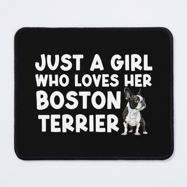 Item preview, Just A Girl Who Loves Her Boston Terrier designed and sold by TheAnimalZ00.