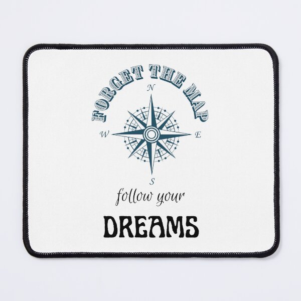 Item preview, Forget the Map, Follow Your Dreams designed and sold by caFUNated.