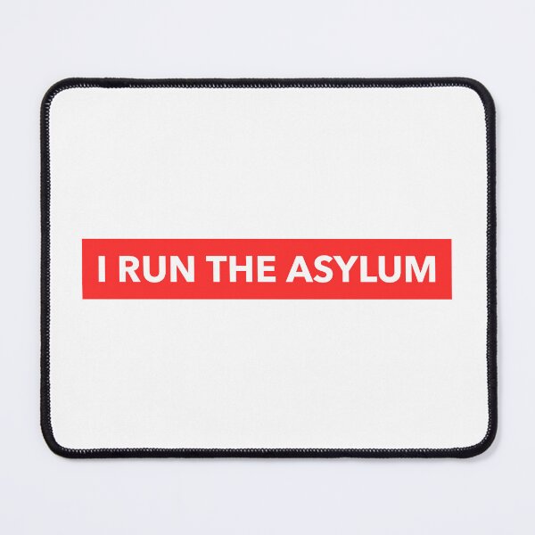 Item preview, I run the asylum designed and sold by dgutpro87.