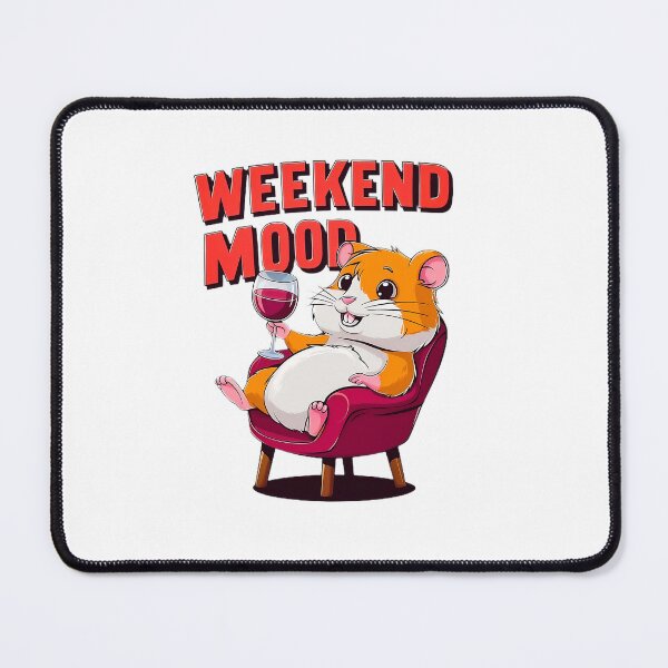 Item preview, Weekend Mood Hamster Design designed and sold by Asil-Shop.