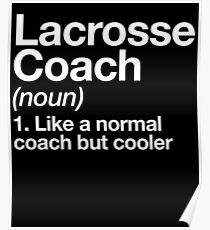 Lacrosse Coach Funny Definition Trainer Gift Design Poster
