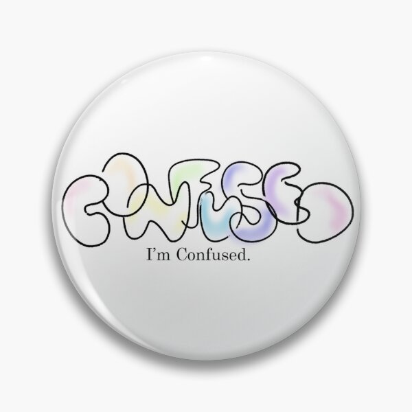 Item preview, I'm Confused. designed and sold by AceOfRabbits.