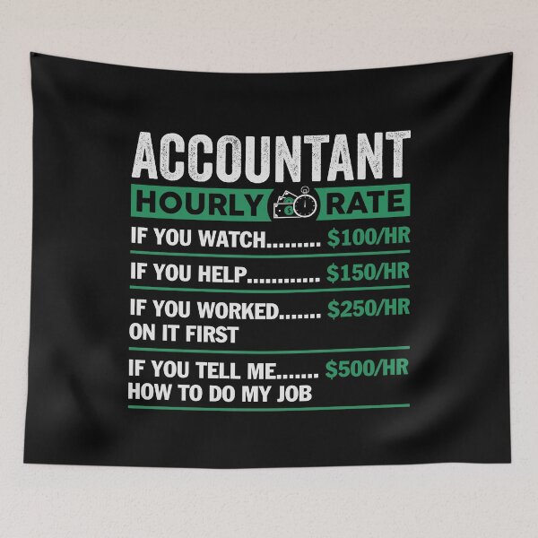 Item preview, Accounting Funny Humor | Accountant Hourly Rates - CPA designed and sold by tmerchtrends.