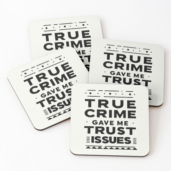 Item preview, True Crime Gave Me Trust Issues designed and sold by Shrouded Unraveled.