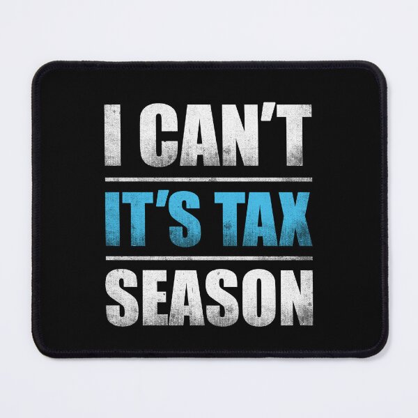 Item preview, I Can't It's Tax Season | CPA Funny Accountant designed and sold by tmerchtrends.