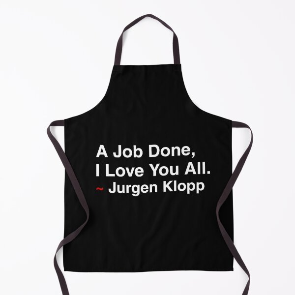 Item preview, A Job Done, I Love You All ~ Jurgen Klopp designed and sold by kripalsutariya.