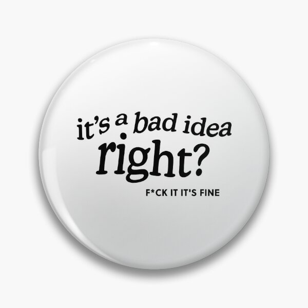 Item preview, It's a bad idea right? designed and sold by sachibydesign.
