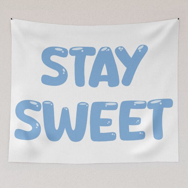 Item preview, Stay Sweet designed and sold by TerzichCreative.