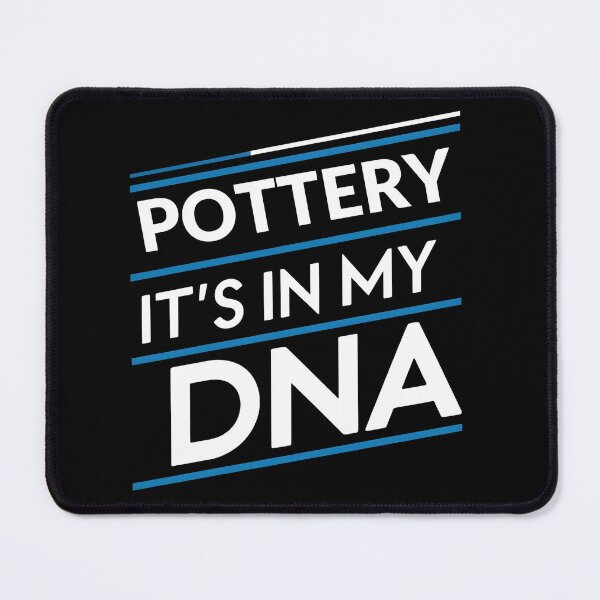 Item preview, Pottery its in my dna designed and sold by greenbluearts.