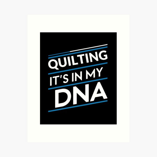 Aperçu de l'œuvre Le quilting, c'est dans mon ADN créée et vendue par greenbluearts.