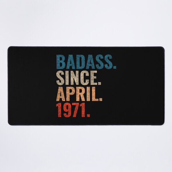 Item preview, Badass since April 1971 Vintage 1971 April birthday gift designed and sold by Teelogic.