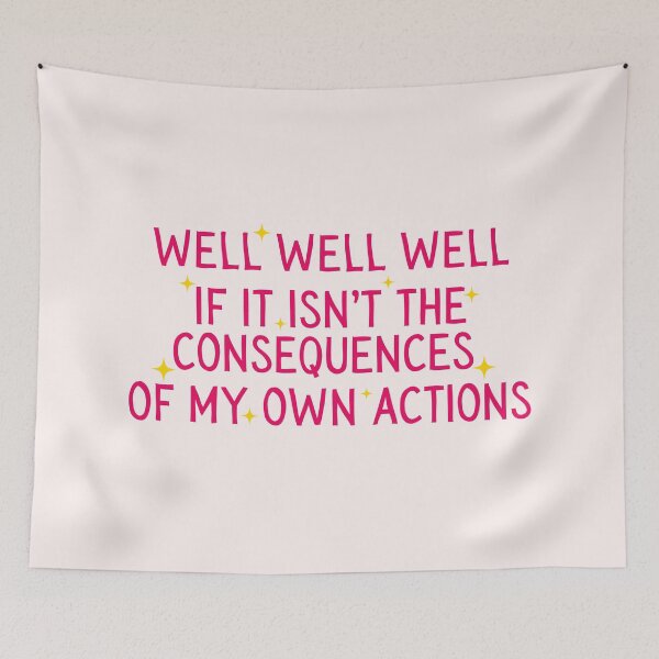 Item preview, Well well well if it isn't the consequences of my own actions - pink designed and sold by Neadoodles.