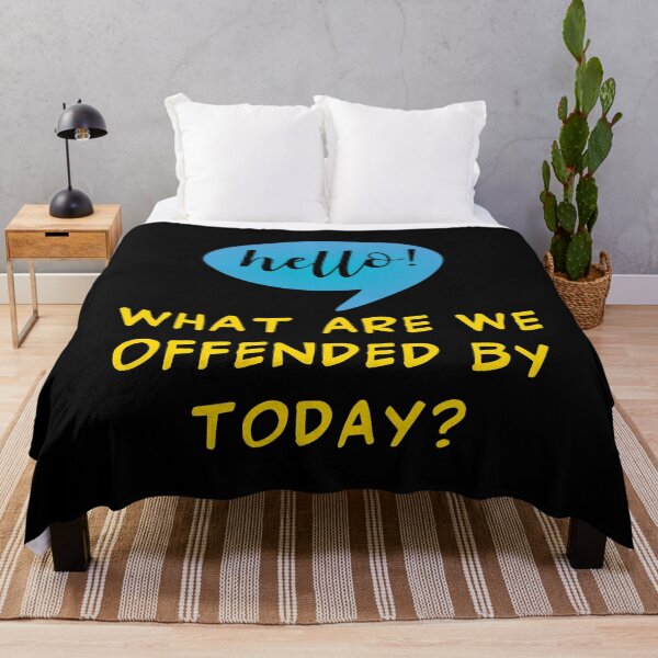 Item preview, Hello! What Are We Offended By Today? Sarcasm For The Woke Offended By Everything. designed and sold by Oaks Creations.