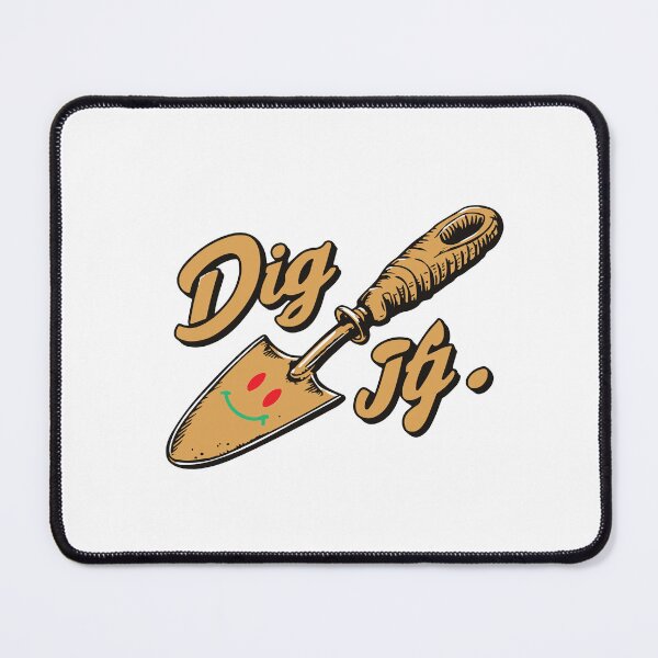 Item preview, Dig It designed and sold by BenO63.
