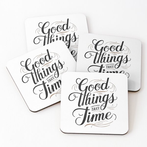 Item preview, Good Things Take Time designed and sold by ahfast.