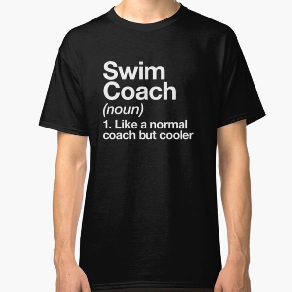 Swim Coach Funny Definition Trainer Gift Design Classic T-Shirt