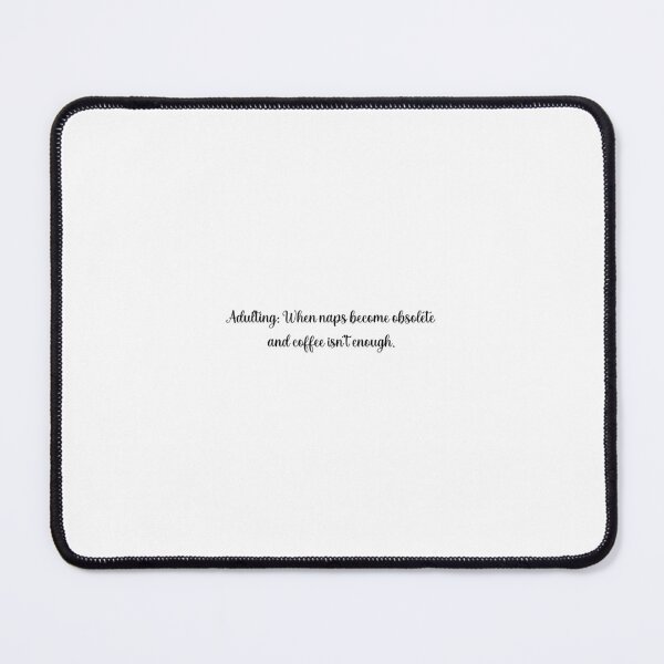Item preview, Adulting: When naps become obsolete and coffee isn't enough. designed and sold by onicaras.