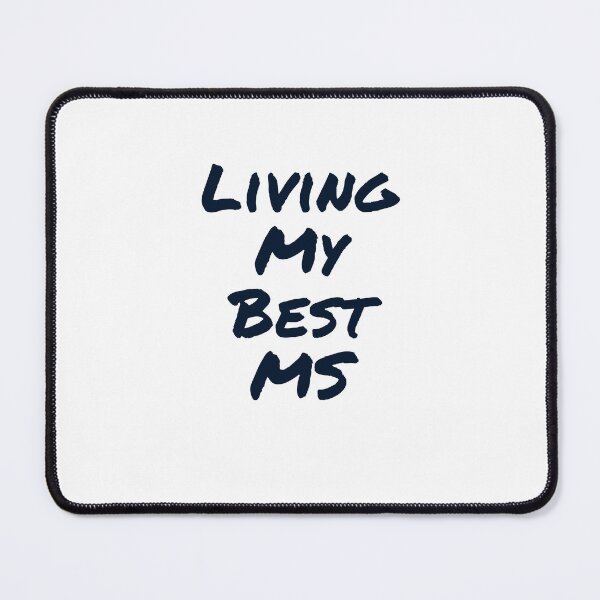 Item preview, Living My Best MS designed and sold by Nomad-Maynard.